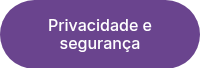 Privacidade e segurança