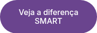 Veja a diferença SMART