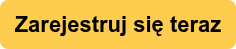 <div>Zarejestruj się teraz</div>