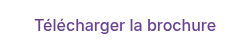 Télécharger la brochure