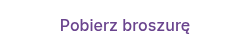 Pobierz broszurę