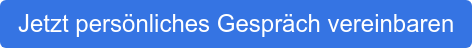Jetzt persönliches Gespräch vereinbaren