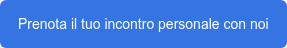 Prenota il tuo incontro personale con noi
