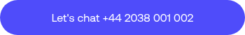 Let's chat +44 2038 001 002