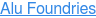 Alu Foundries