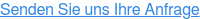 Senden Sie uns Ihre Anfrage