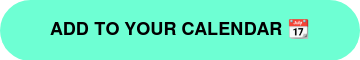 ADD TO YOUR CALENDAR ��