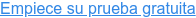 Empiece su prueba gratuita