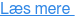 Læs mere&nbsp;