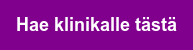 Hae klinikalle tästä