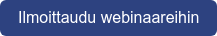 Ilmoittaudu webinaareihin