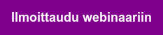Ilmoittaudu webinaariin