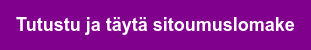 Tutustu ja täytä sitoumuslomake