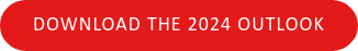 DOWNLOAD THE 2024 OUTLOOK