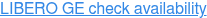 LIBERO GE check availability