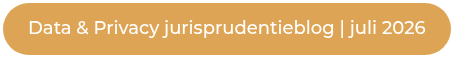 Data & Privacy jurisprudentieblog | juli 2026