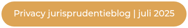 Privacy jurisprudentieblog | juli 2025