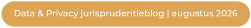 Data & Privacy jurisprudentieblog | augustus 2026