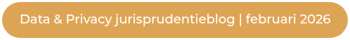 Data & Privacy jurisprudentieblog | februari 2026