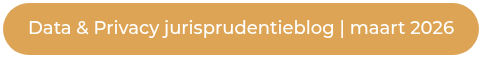 Data & Privacy jurisprudentieblog | maart 2026