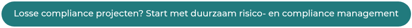 Losse compliance projecten? Start met duurzaam risico- en compliance management