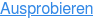 Ausprobieren