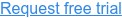 Request free trial