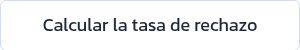 Calcular la tasa de rechazo