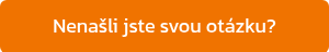 Nenašli jste svou otázku?