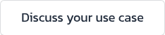 Discuss your use case