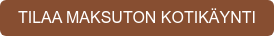TILAA MAKSUTON KOTIKÄYNTI