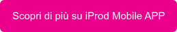 Scopri di più su iProd Mobile APP
