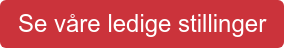 Se våre ledige stillinger