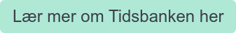 Lær mer om Tidsbanken her