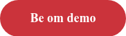 <span style="font-size: 18px;"><strong><span style="font-family: 'Open Sans'; font-style: normal;">Be om demo</span></strong></span>