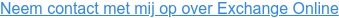 Neem contact met mij op over Exchange Online