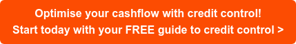 Optimise your cashflow with credit control! Start today with your FREE guide to credit control >