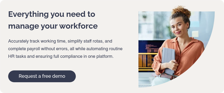 Everything you need to manage your workforce &nbsp; Accurately track working time, simplify staff rotas, and complete payroll without errors, all while automating routine HR tasks and ensuring full compliance in one&nbsp;platform.