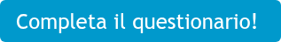 Completa il questionario! 