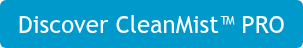 Discover CleanMist PRO