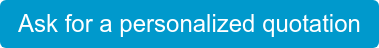Ask for a personalized quotation