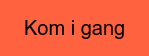 Kom i gang