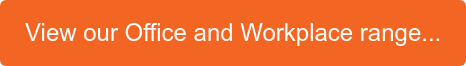 View our Office and Workplace range...