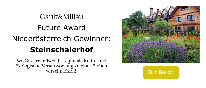 Gault&Millau Future Award Niederösterreich Gewinner: Steinschalerhof