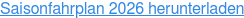 Saisonfahrplan 2026 herunterladen