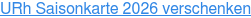 URh Saisonkarte 2026 verschenken