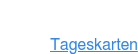 Tageskarten