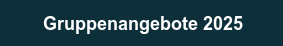 Gruppenangebote 2025