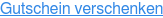Gutschein verschenken