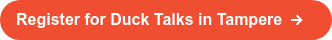 Register for Duck Talks in Tampere